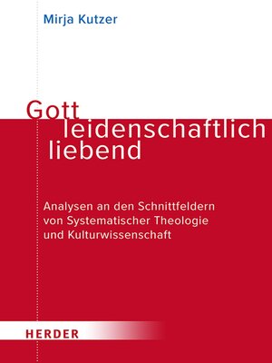 cover image of Gott leidenschaftlich liebend